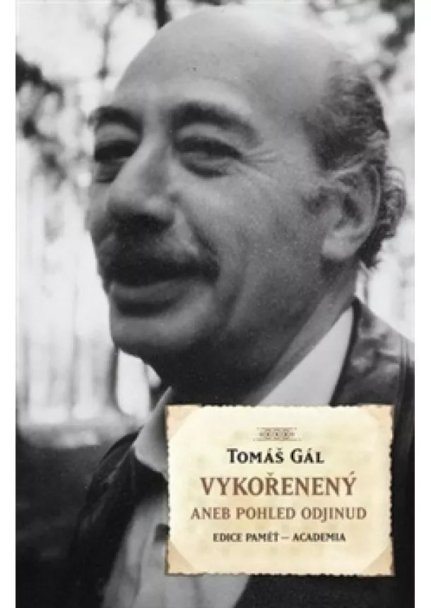 Tomáš Gál - Vykořeněný aneb pohled odjinud