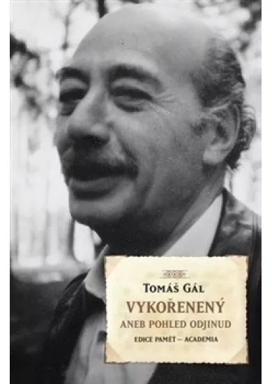 Vykořeněný aneb pohled odjinud