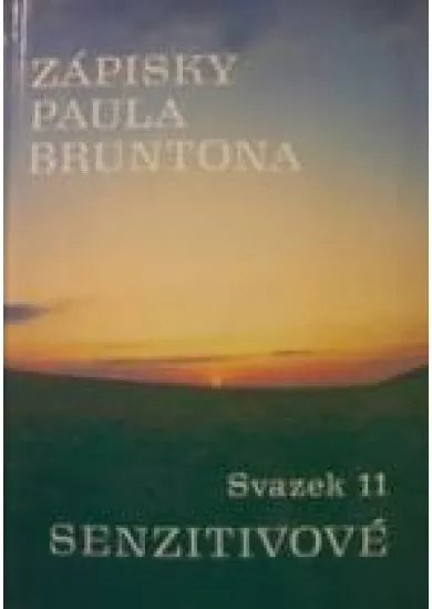 Zápisky Paula Bruntona - svazek 11 - Senzitivové