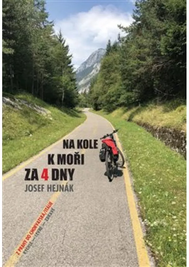 Josef Hejnák - Na kole k moři za 4 dny