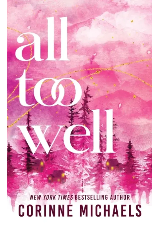 Corinne Michaels - All Too Well