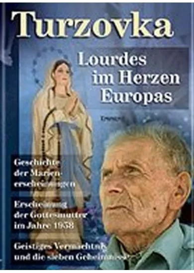 Turzovka - Lourdes im Herzen Europas