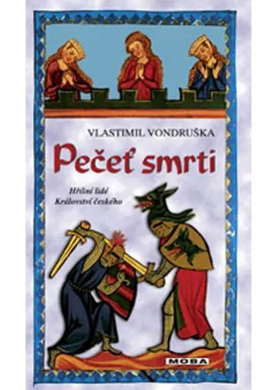 Pečeť smrti - Hříšní lidé království českého - 2. vydání