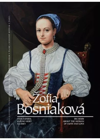 Žofia Bosniaková veľká kniha o žene viery a lásky