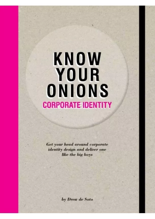 Drew de Soto - Know Your Onions: Corporate Identity