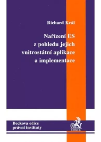 Nařízení ES z pohledu jejich vnitrostátní aplikace a implementace
