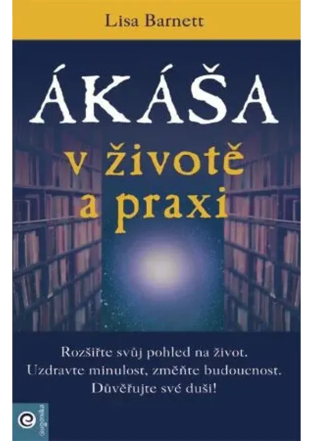 Lisa Barnett - Ákáša v životě a praxi