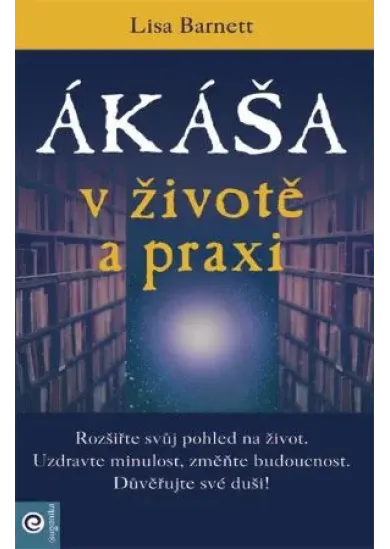 Ákáša v životě a praxi