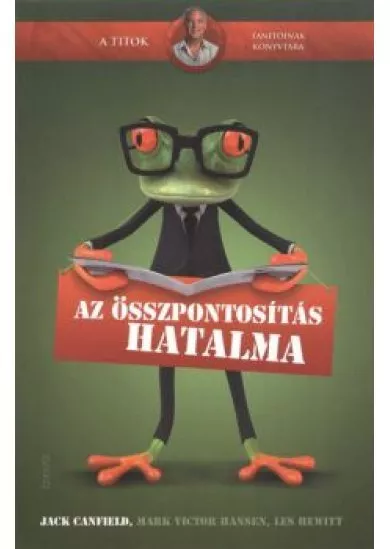 AZ ÖSSZPONTOSÍTÁS HATALMA