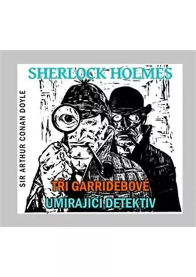 VARIOUS  DOYLE: SHERLOCK HOLMES - TŘI GARRIDEB