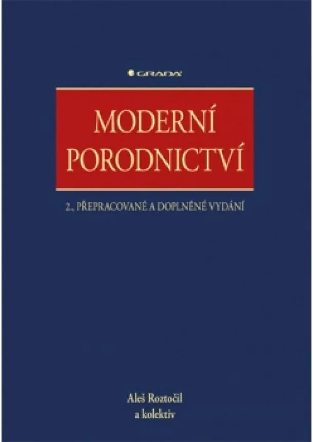 Aleš Roztočil - Moderní porodnictví - 2.vydání