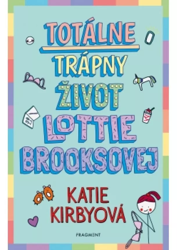 Katie Kirbyová - Totálne trápny život Lottie Brooksovej