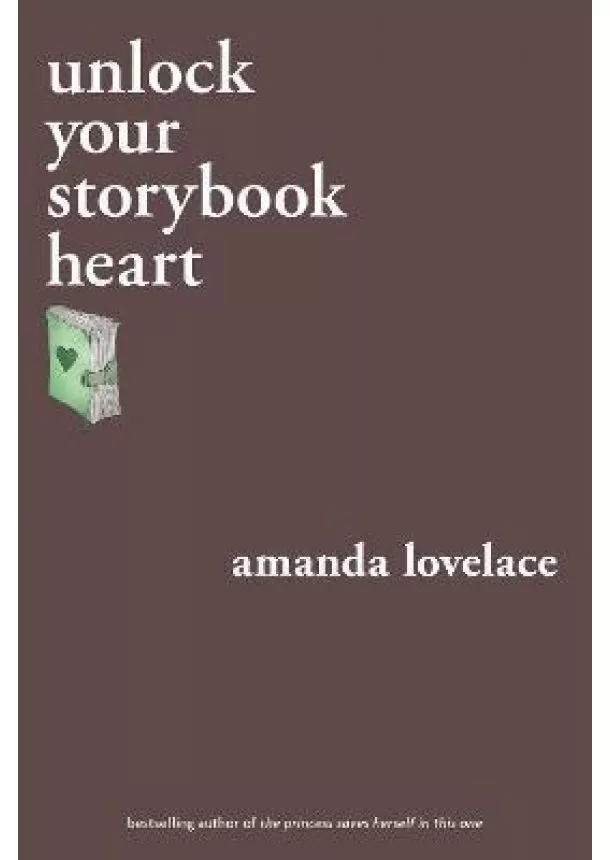 Amanda Lovelace - unlock your storybook heart