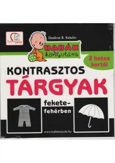 Kontrasztos tárgyak fekete-fehérben /Babák könyvtára (új kiadás)