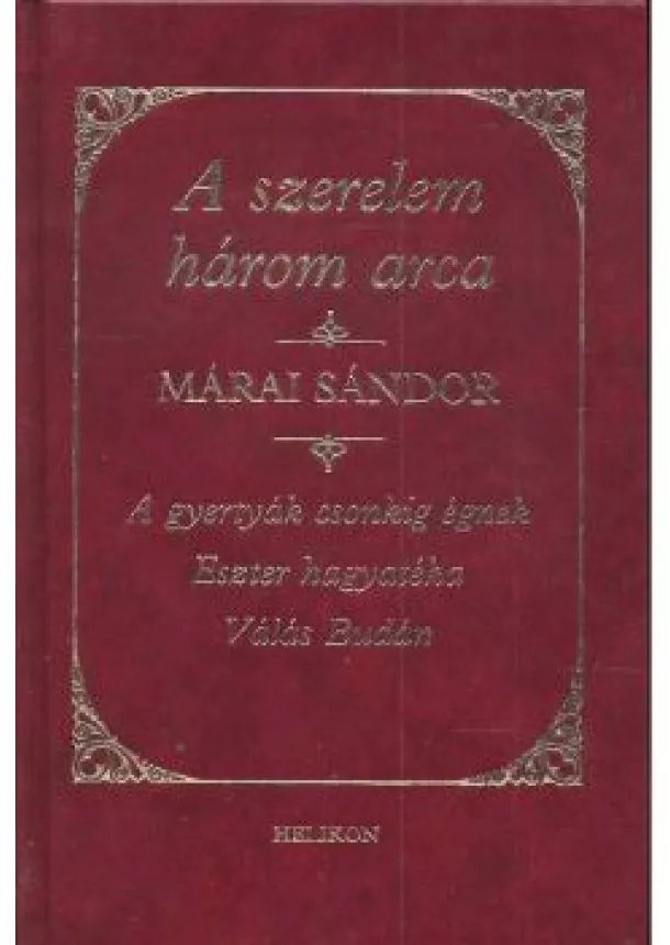 Márai Sándor - A SZERELEM HÁROM ARCA /DÍSZ