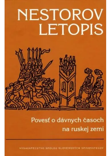 Nestorov letopis: Povesť o dávnych časoch na ruskej zemi