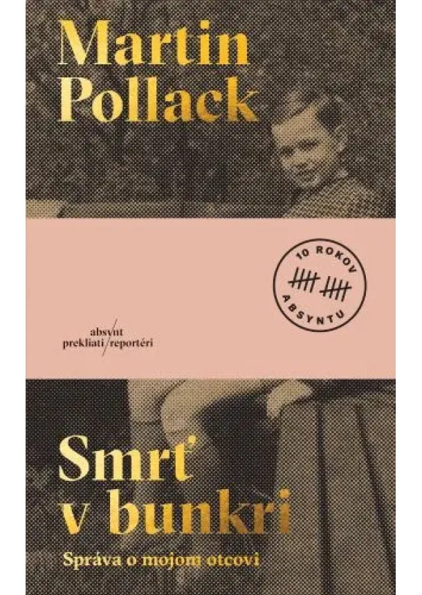 Martin Pollack - Smrť v bunkri (druhe vydanie) - Správa o mojom otcovi