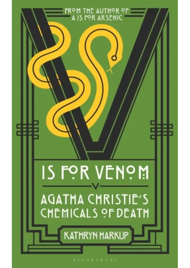 Kathryn Harkup - V is for Venom