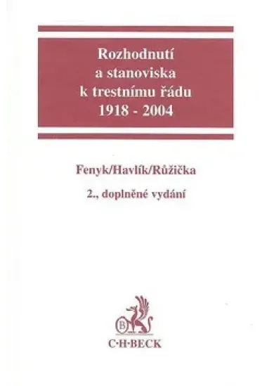Rozhodnutí a stanoviska k trestnímu řádu 1918 - 2004 - 2. vyd.