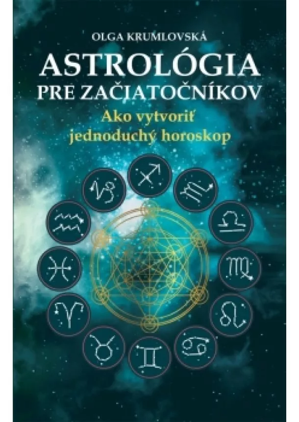 Olga Krumlovská - Astrológia pre začiatočníkov