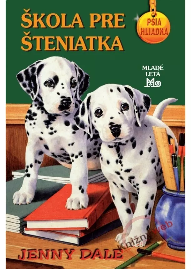 Jenny Dale - Škola pre šteniatka - Psia hliadka