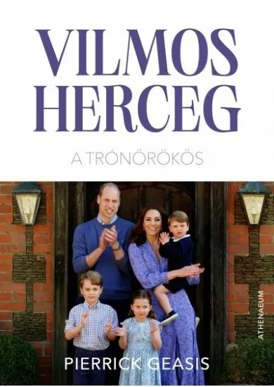 Vilmos herceg - A trónörökös