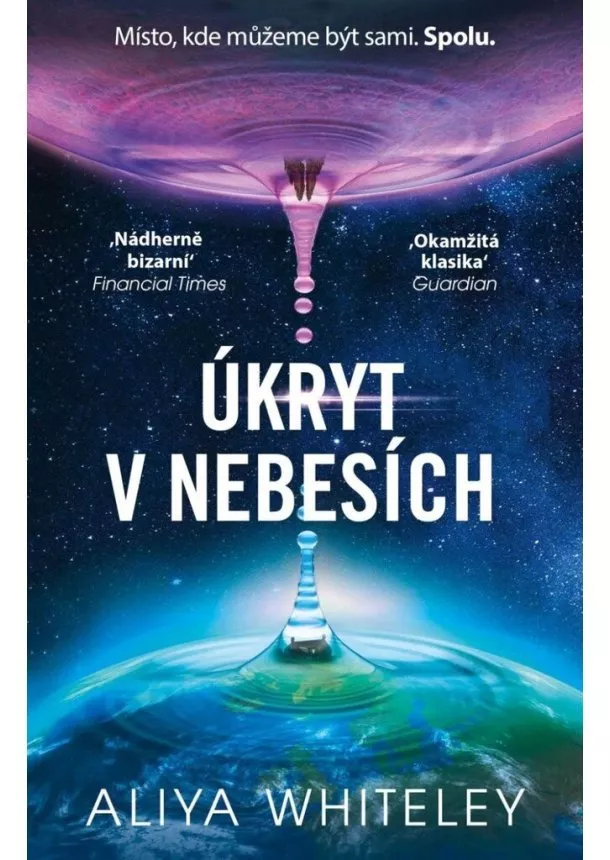 Aliya Whiteley - Úkryt v Nebesích
