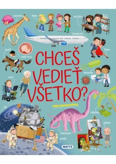 Chceš vedieť všetko?