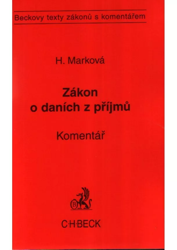 Hana Marková  - Zákon o daních z příjmů. Komentář