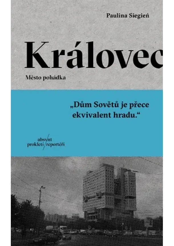 Paulina Siegień - Královec. Město pohádka.