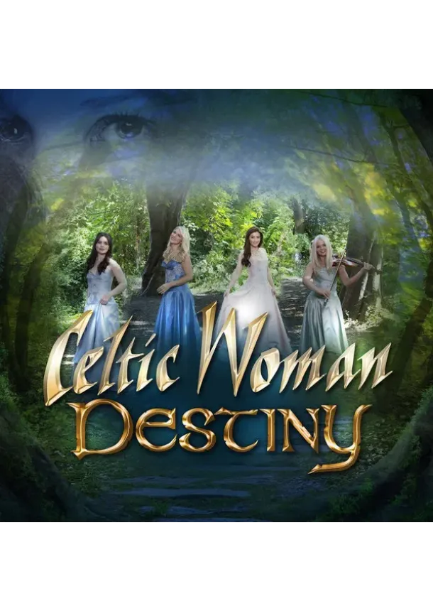 Celtic Woman - Celtic Woman: Destiny - CD