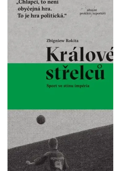 Králové střelců - Sport ve stínu impéria