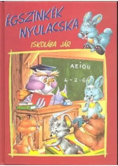 ÉGSZÍNKÉK NYULACSKA ISKOLÁBA JÁR