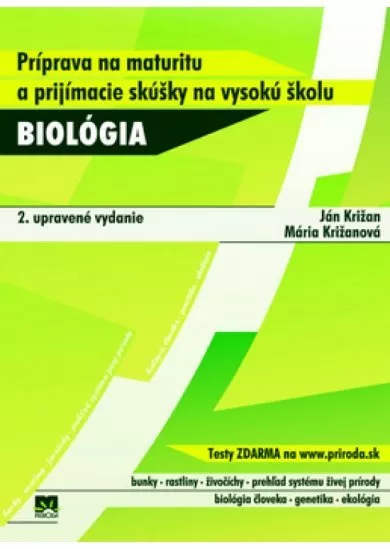 Biológia - Príprava na maturitu a prijímacie skúšky na vysokú školu - 2. vyd.