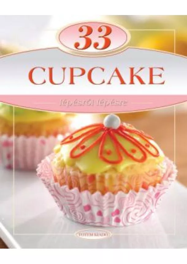 LIPTAI ZOLTÁN - CSIGÓ LÁSZLÓ - 33 CUPCAKE