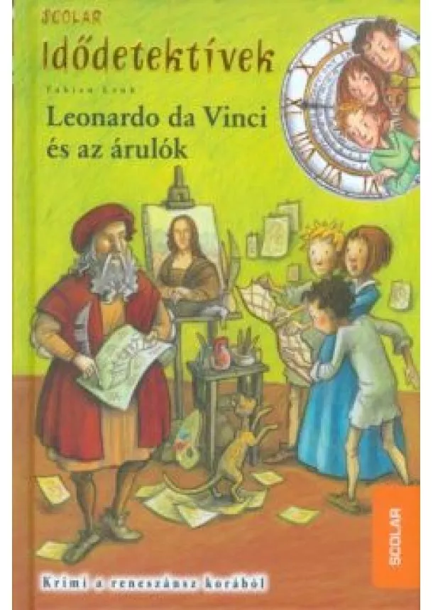 Fabian Lenk - Idődetektívek 20. /Leonardo da Vinci és az árulók