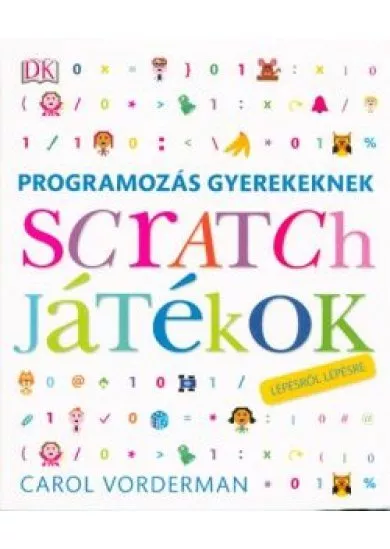 Programozás gyerekeknek - Scratch játékok /Lépésről lépésre