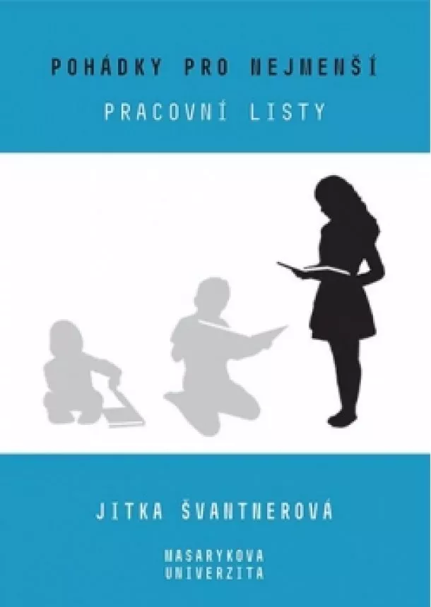 Jitka Švantnerová - Pohádky pro nejmenší - Pracovní listy