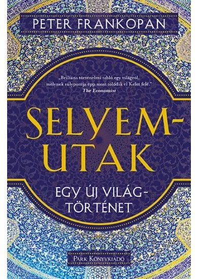 Selyemutak - Egy új világtörténet (2. kiadás)