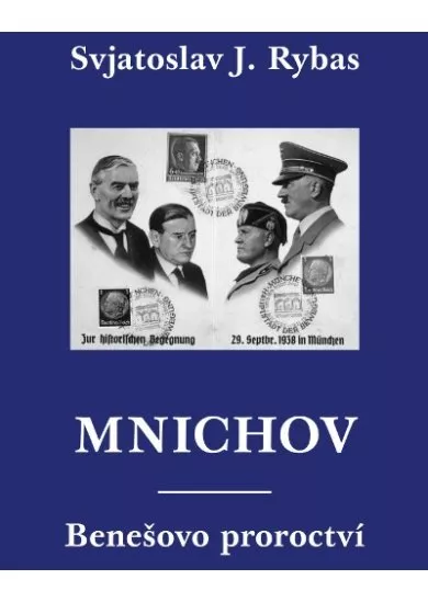 Mnichov : Benešovo proroctví