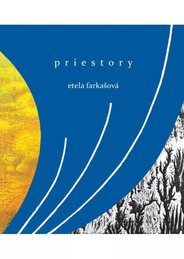 Etela Farkašová - Priestory