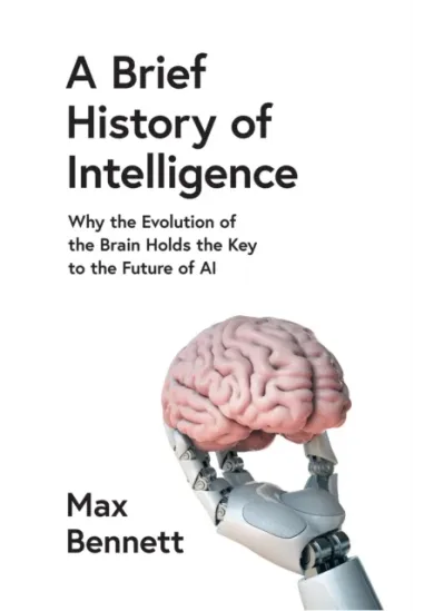 A Brief History of Intelligence