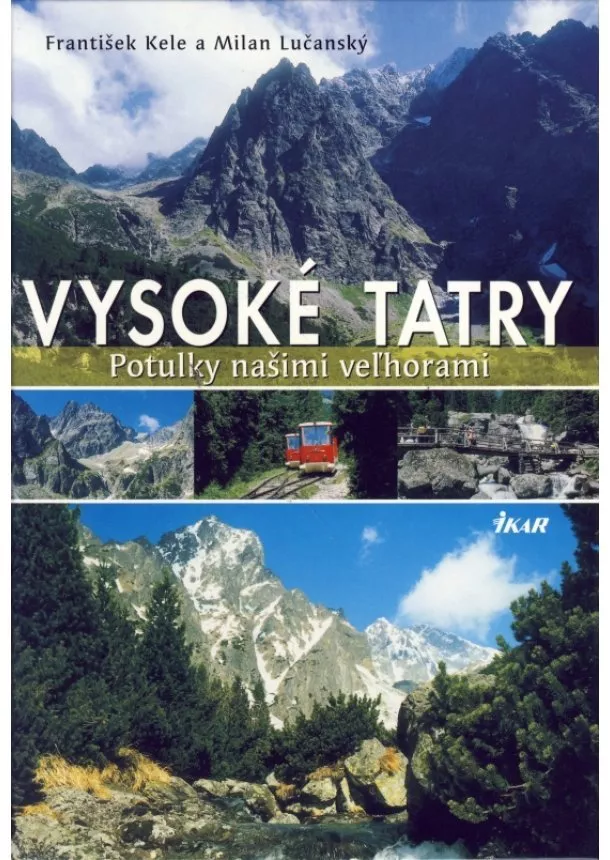 František - Milan Lučanský Kele - Vysoké Tatry-potulky našimi veľhorami-slov.