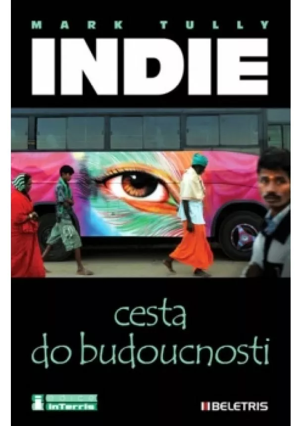Mark Tully - Indie, cesta do budoucnosti