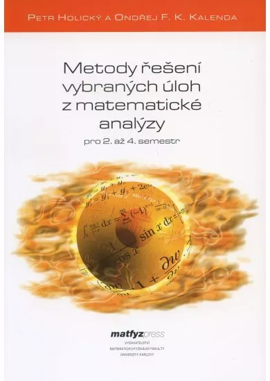 Metody řešení vybraných úhoh z matematické analýzy - pro 2. až 4. semester