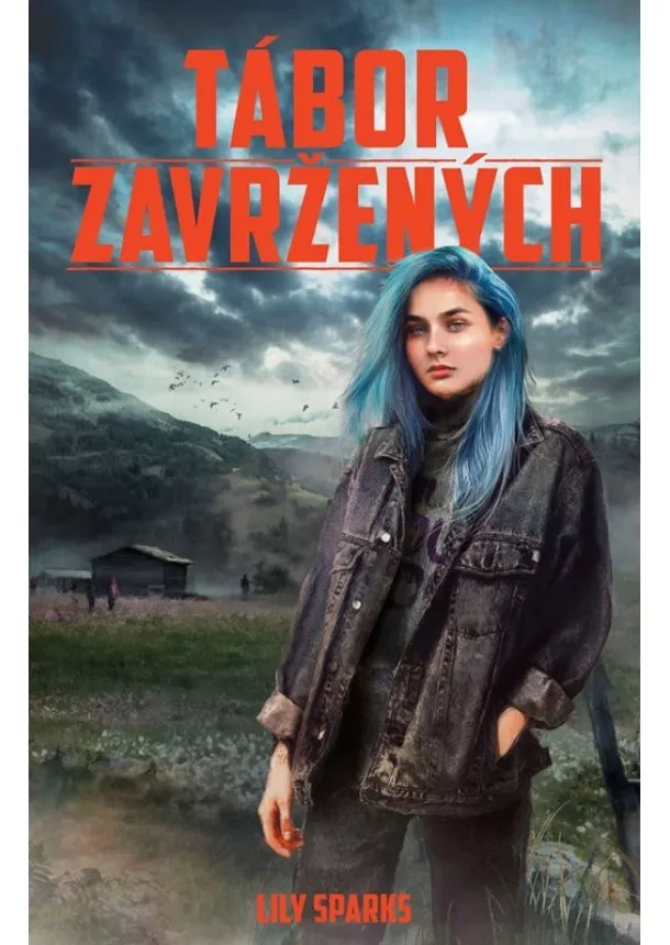 Lily Sparks - Tábor zavržených
