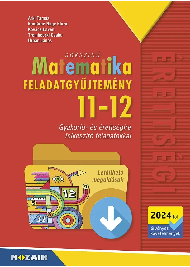  kol. - SOKSZÍNŰ MATEMATIKA FELADATGYŰJTEMÉNY 11-12. OSZTÁLY (2024-TŐL )