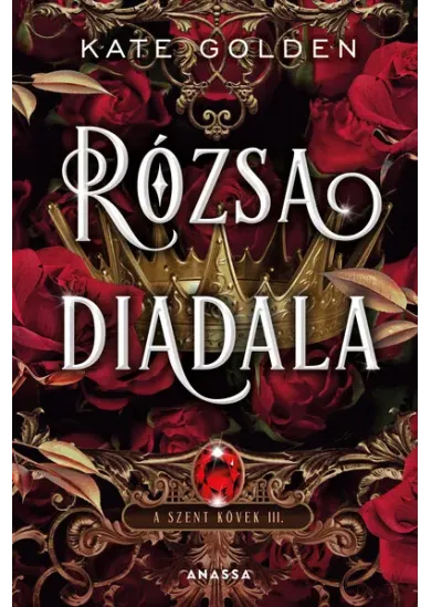 Rózsa diadala - A szent kövek III.