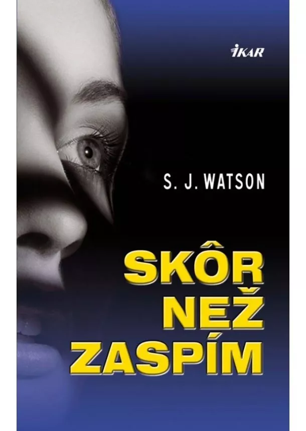 S. J. Watson - Skôr než zaspím