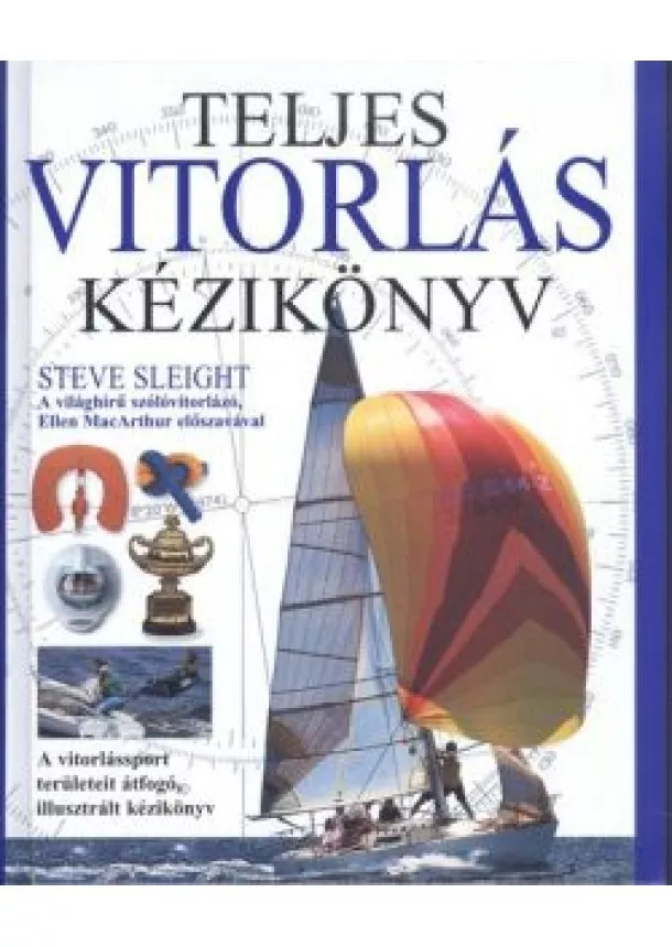 Steve Sleight - Teljes vitorlás kézikönyv